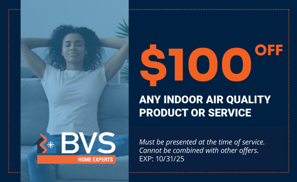 $100 off indoor air quality products or services, BVS Home Experts special offer on air purification and ventilation solutions.