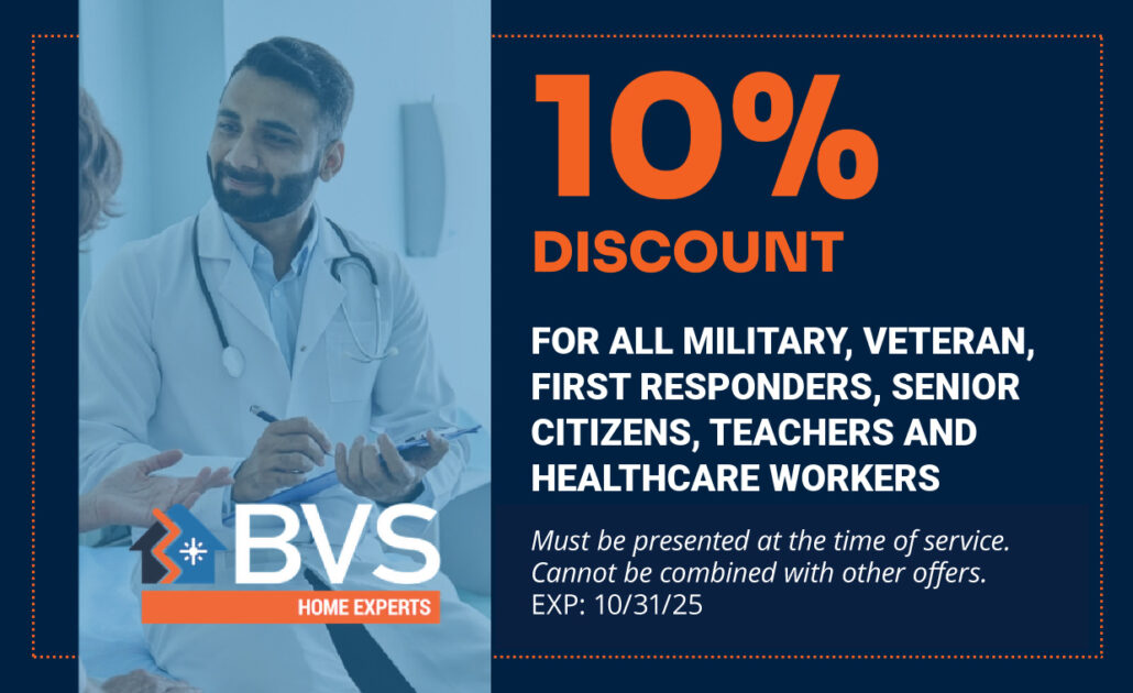 10% discount offer for military, veteran, first responders, seniors, teachers, and healthcare workers from BVS Home Experts. Show ID at service time.